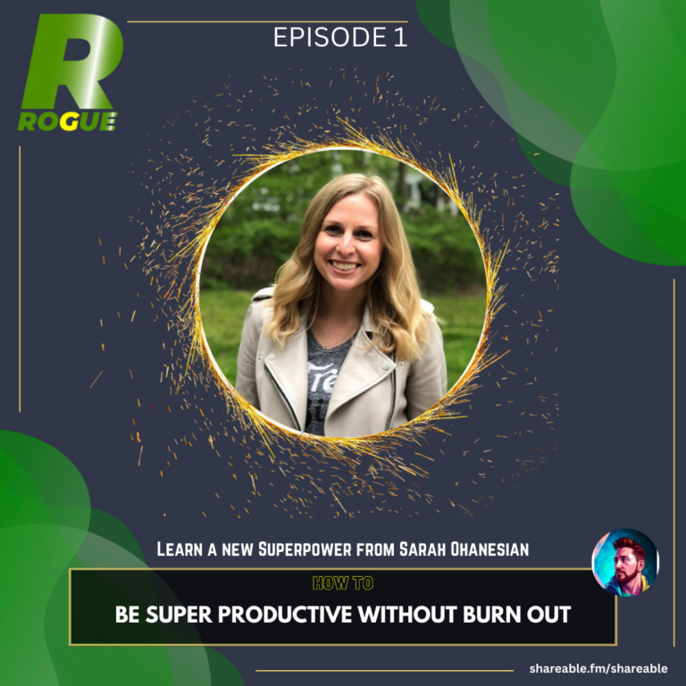How to be Super Productive without Burnout with Sarah Ohanesian